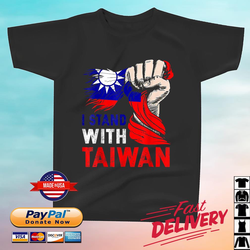 I Stand With Taiwan Supporter Taiwanese Flag Shirt