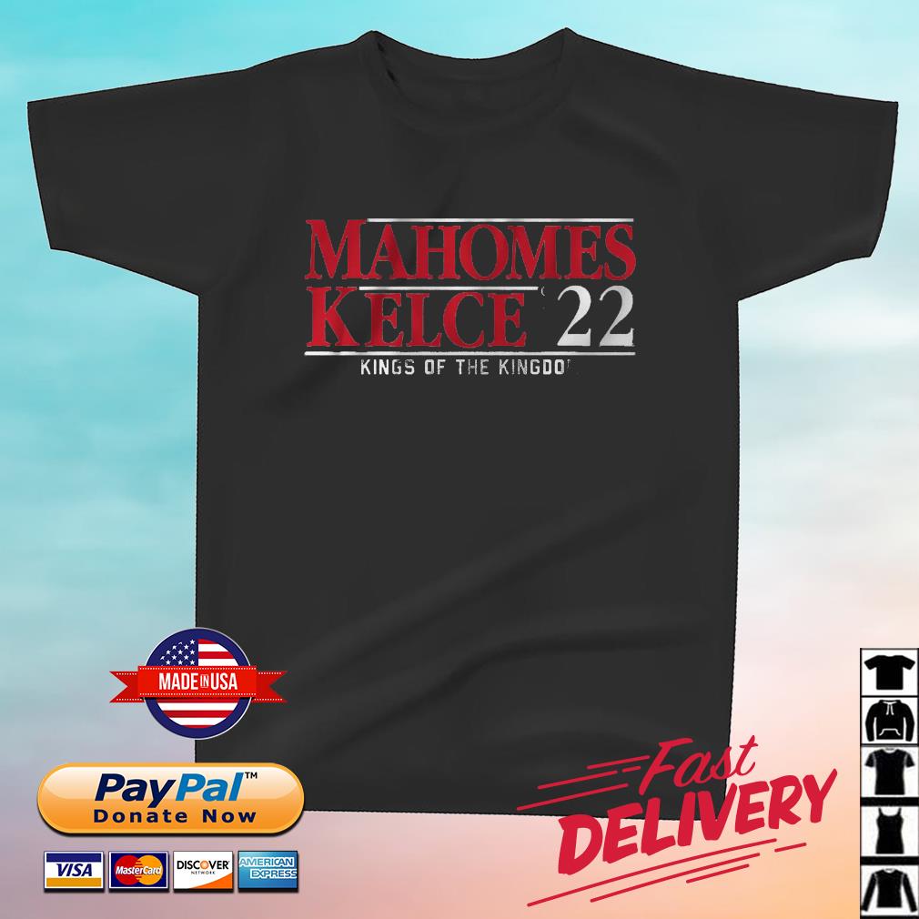mahomes kelce '22 Kings Of The Kingdom Shirt