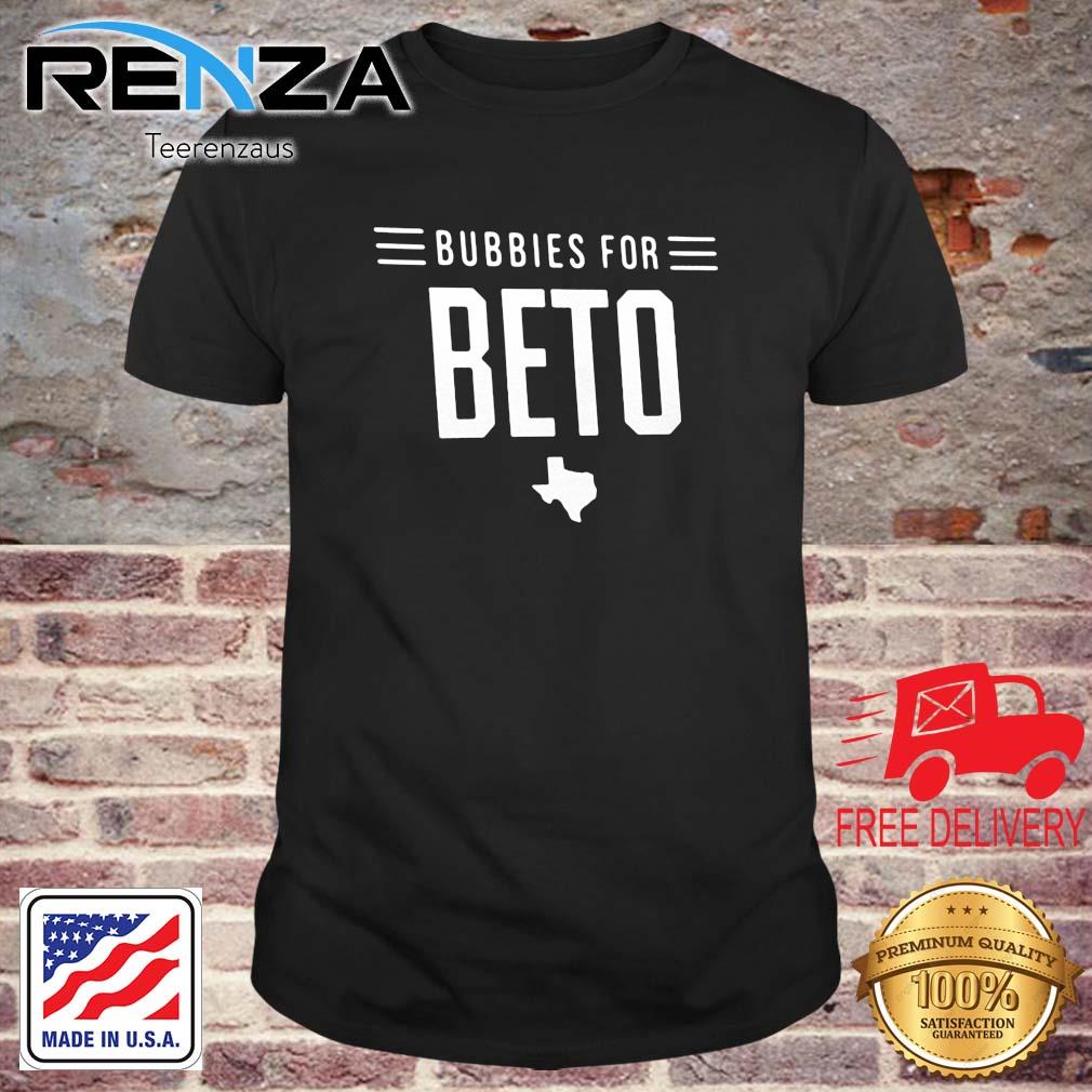 Bubbies For Beto Texas Shirt