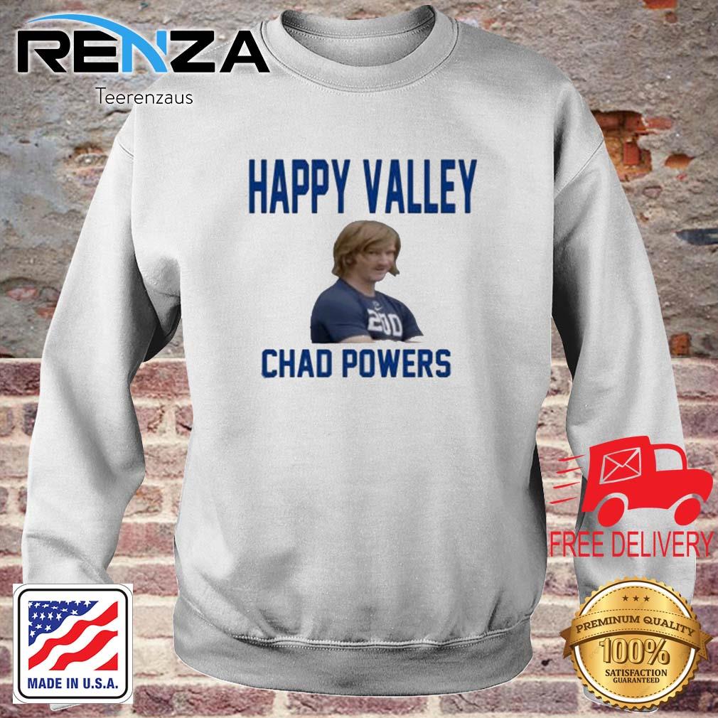 Chad Powers Happy Valley Shirt teerenzaus sweater trang