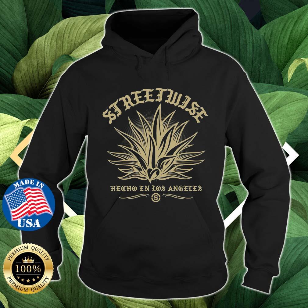 Streetwise Mezcal Hecho En Los Angeles Shirt Hoodie den