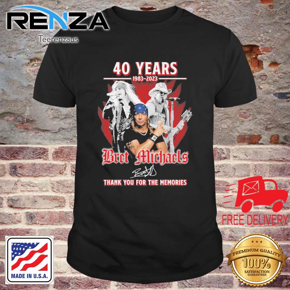 40 Years 1983-2023 Bret Michaels Thank You For The Memories Signature shirt