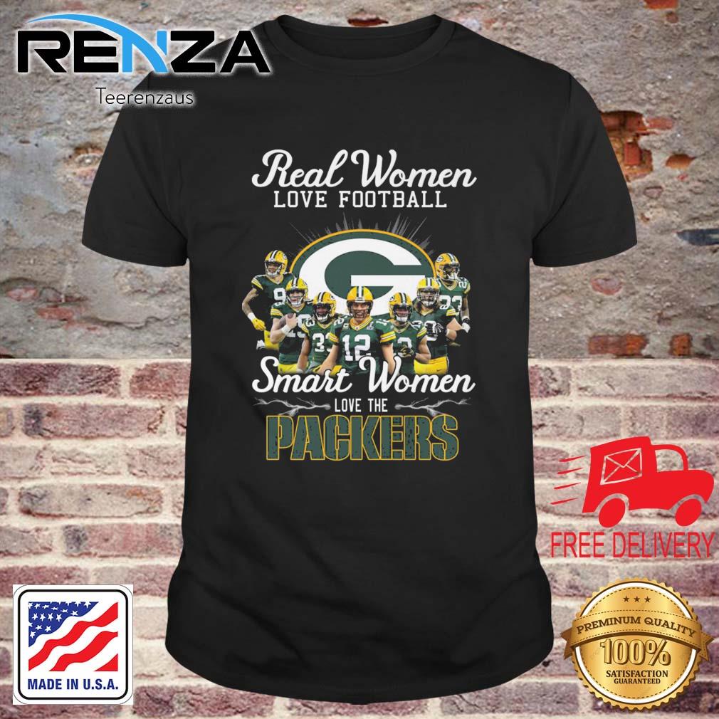Green Bay Packers Real Women Love Football Smart Women Love The Packers shirt