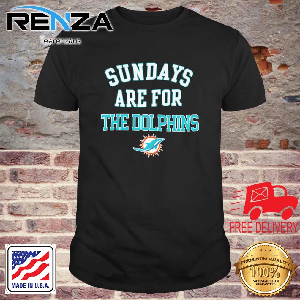 Miami Dolphins Sundays Are For The Dolphins shirt