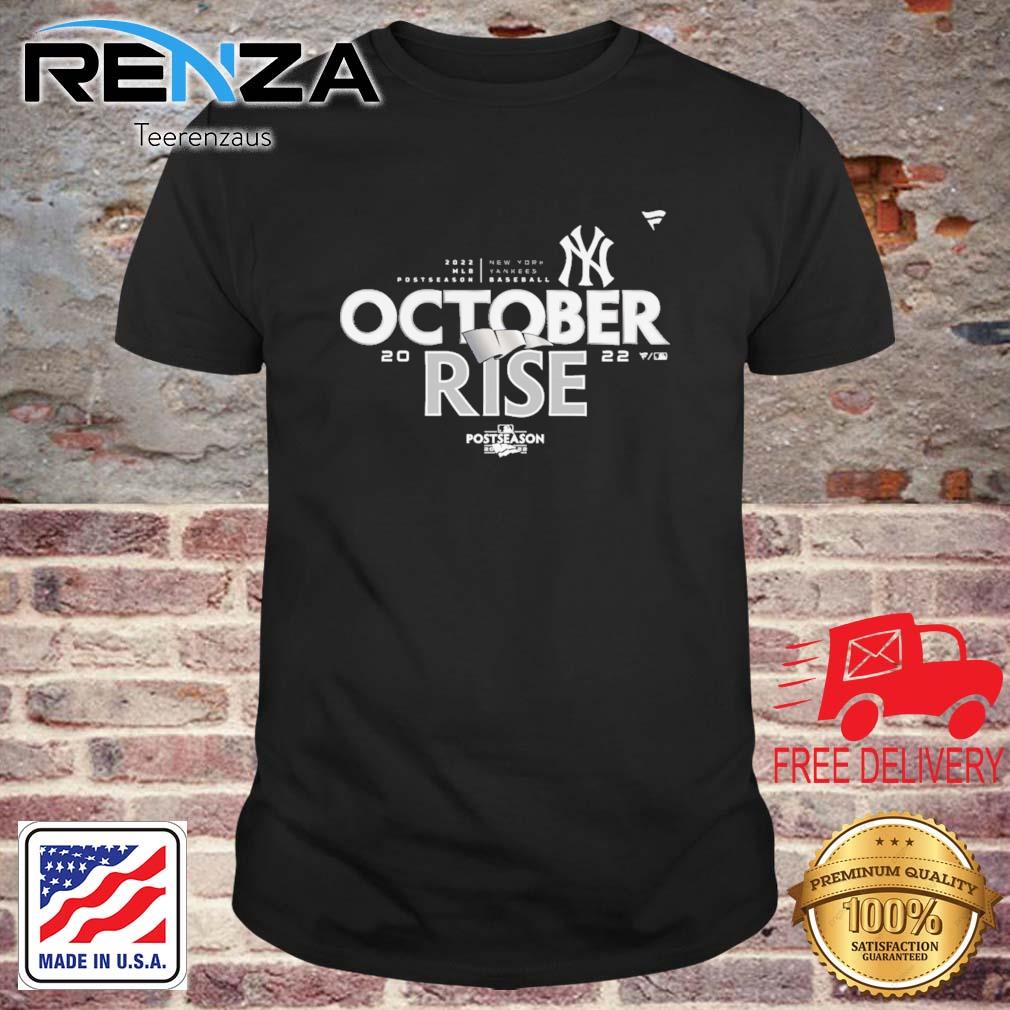 New York Yankees Baseball 2022 MLB Postseason October Rise shirt