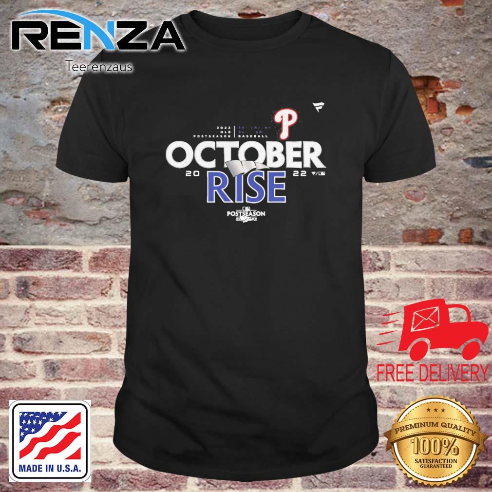 Philadelphia Phillies Baseball 2022 MLB Postseason October Rise shirt