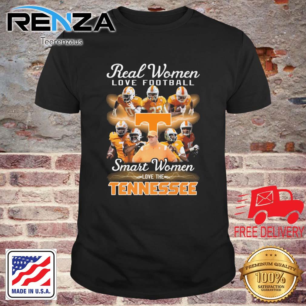 Tennessee Volunteers Real Women Love Football Smart Women Love The Tennessee shirt