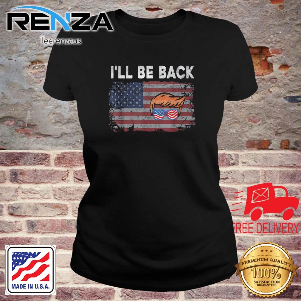 I'll Be Back Trump 2024 Vintage Distressed Trump 24 Shirt teerenzaus ladies den