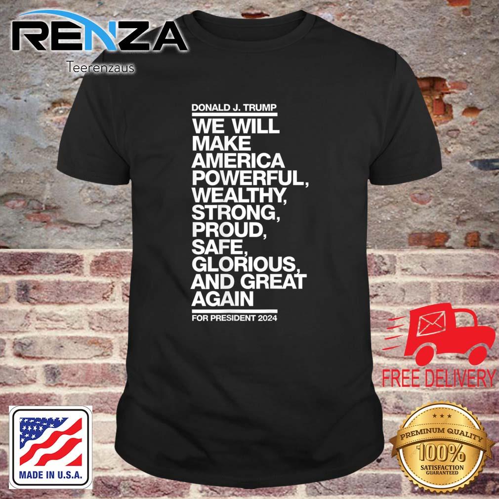 Make America Powerful Wealthy Strong Great Again Trump 2024 shirt