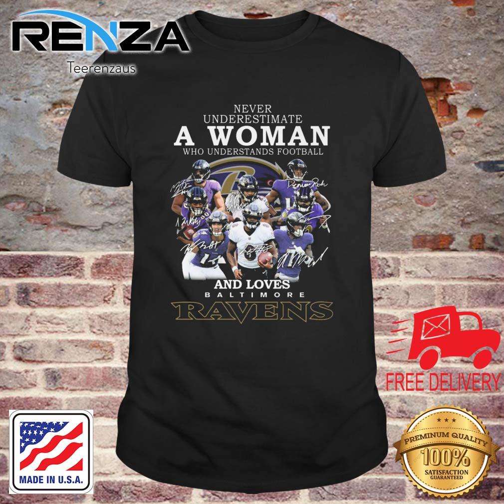 Never Underestimate A Woman Who Understands Football And Loves Baltimore Ravens Signatures 2022 shirt