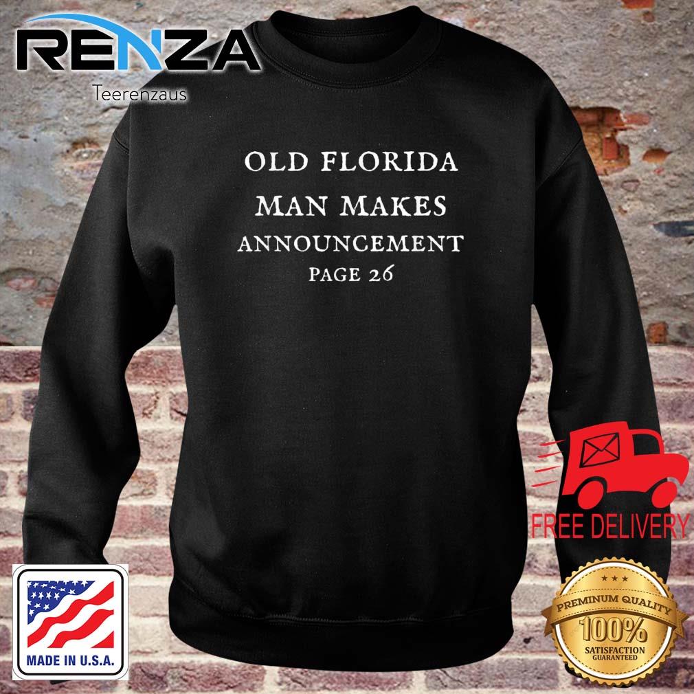 Old Florida Man Makes Announcement Page 26 s teerenzaus sweater den