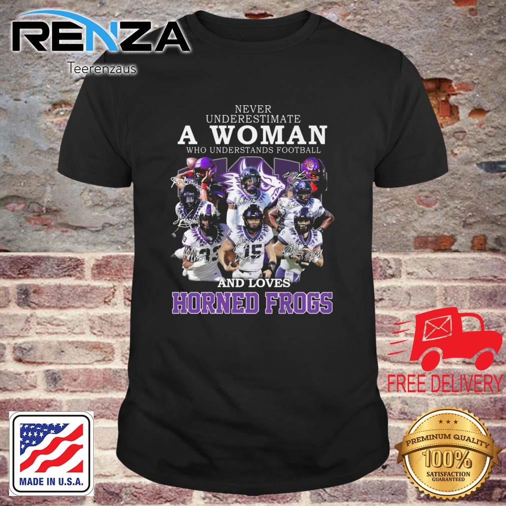 TCU Horned Frogs Never Underestimate A Woman Who Understands Football And Loves Horned Frogs Signatures shirt