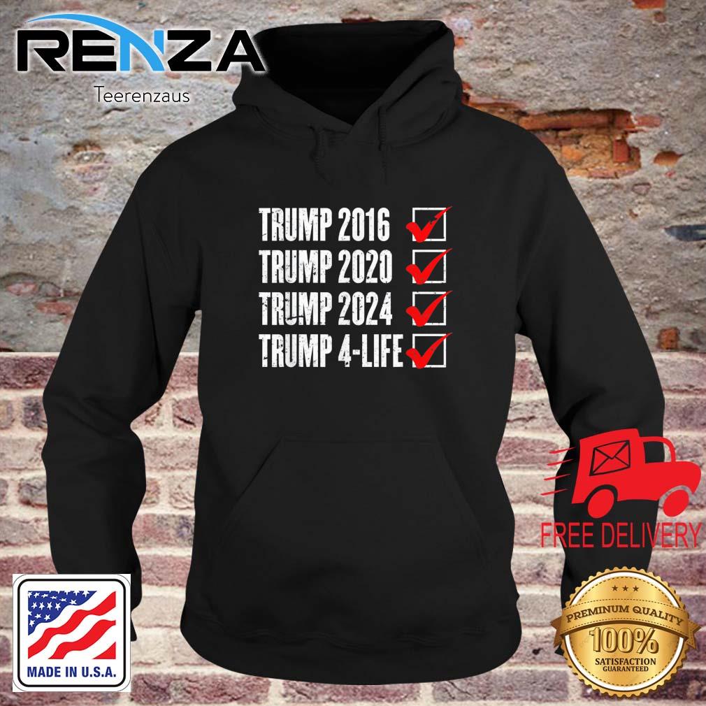 Trump 2024 Donald Trump 4 Life Republican Election Shirt teerenzaus hoodie den