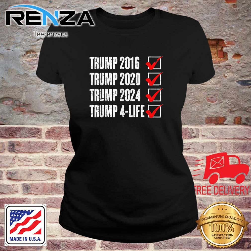 Trump 2024 Donald Trump 4 Life Republican Election Shirt teerenzaus ladies den