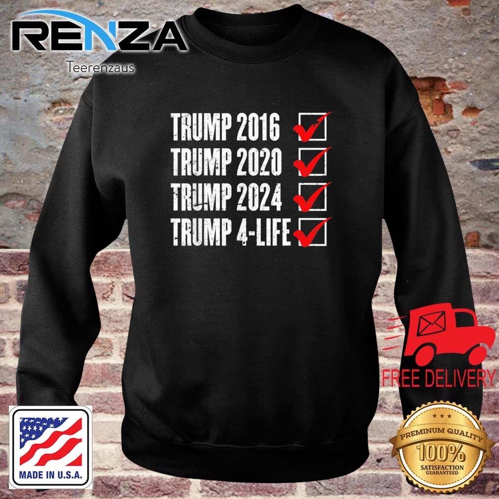 Trump 2024 Donald Trump 4 Life Republican Election Shirt teerenzaus sweater den
