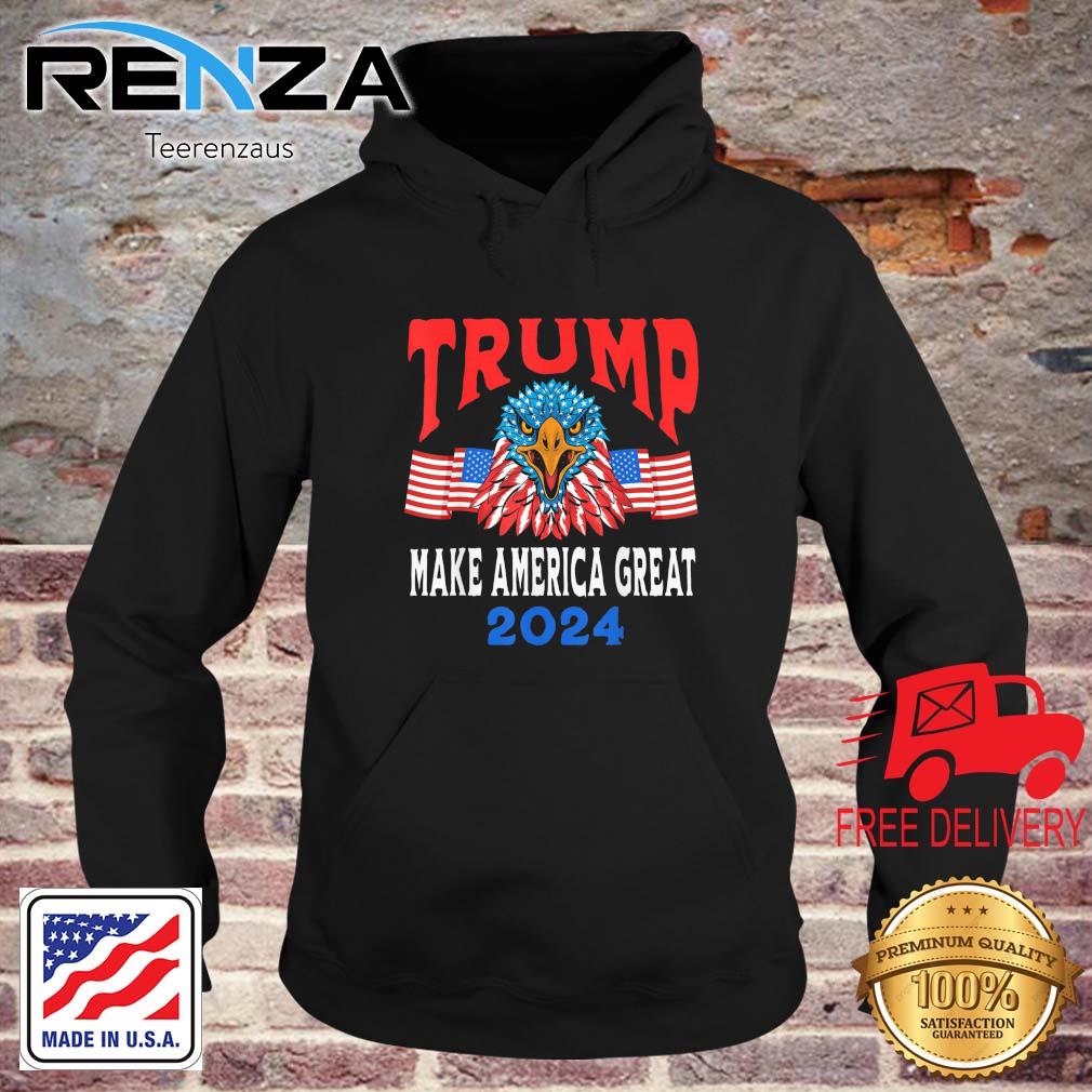 Trump 2024 Maga USA Republican American Flag Eagle Shirt teerenzaus hoodie den