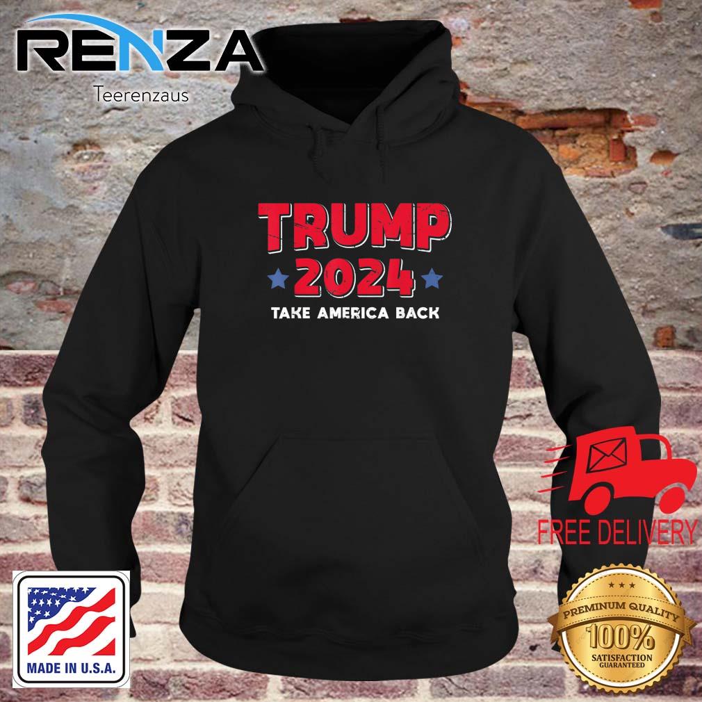 Trump 2024 Take America Back USA Vintage Apparel Trump 2024 s teerenzaus hoodie den