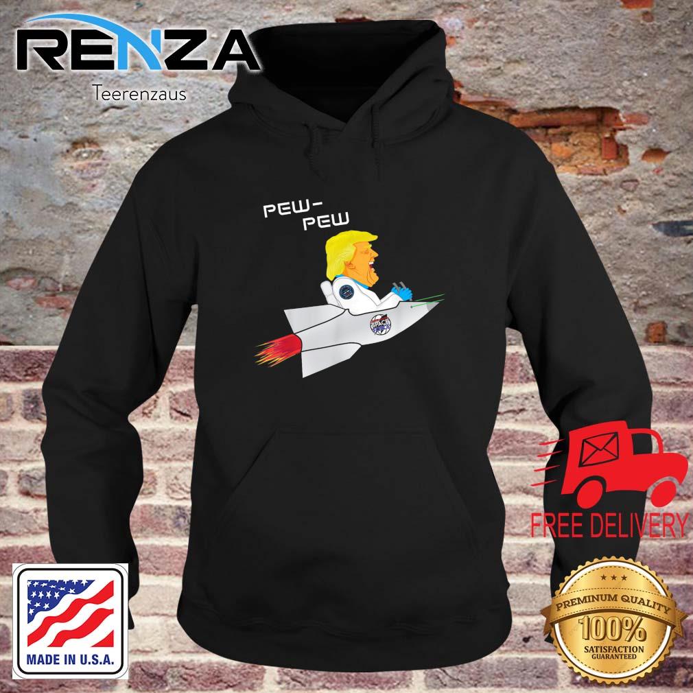 Trump USA Pew Lasers Rocket Logo Shirt teerenzaus hoodie den
