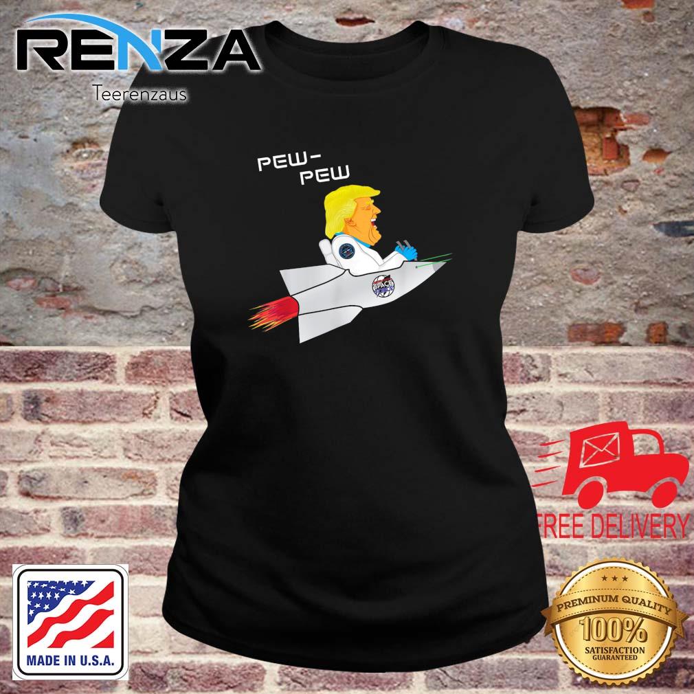 Trump USA Pew Lasers Rocket Logo Shirt teerenzaus ladies den