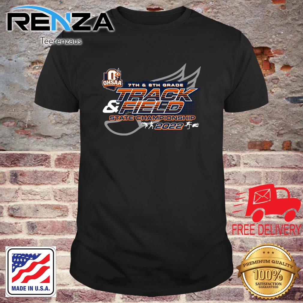 2022 OHSAA 7th And 8th Grade Track And Field State Championship shirt