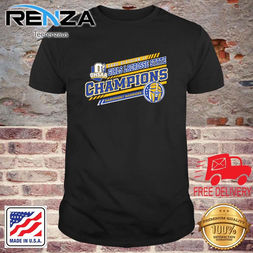 Mariemont Warriors 2022 OHSAA Girls Lacrosse Division II State Champions shirt