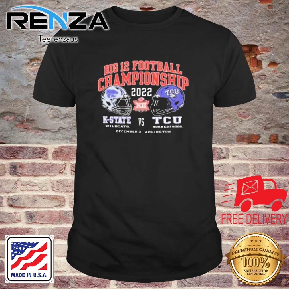 Official Big 12 Football Championship 2022 Tcu Horned Frogs Vs K State Wildcats Shirt