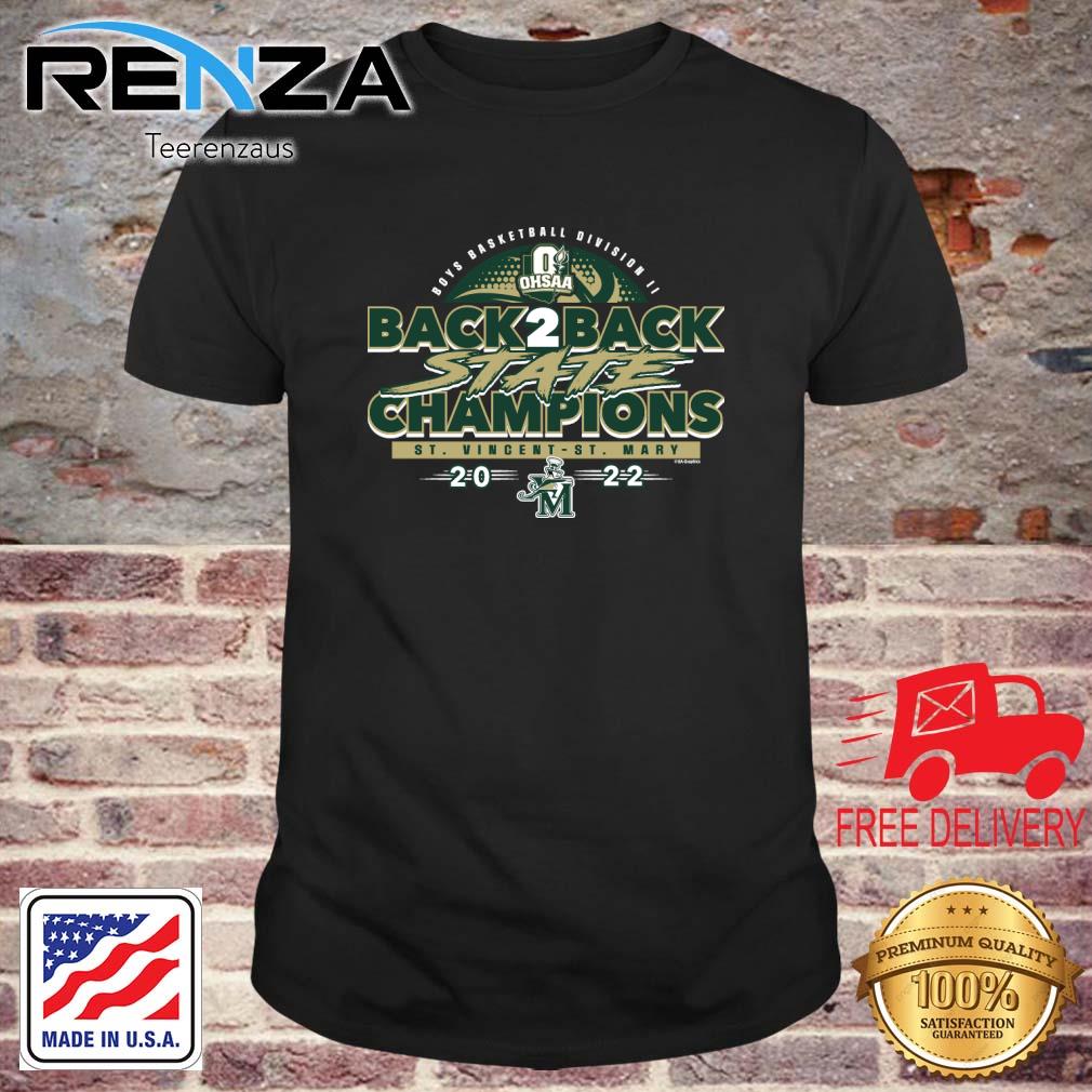 St. Vincent-St. Mary 2022 OHSAA Boys Basketball Division II Back 2 Back State Champions shirt