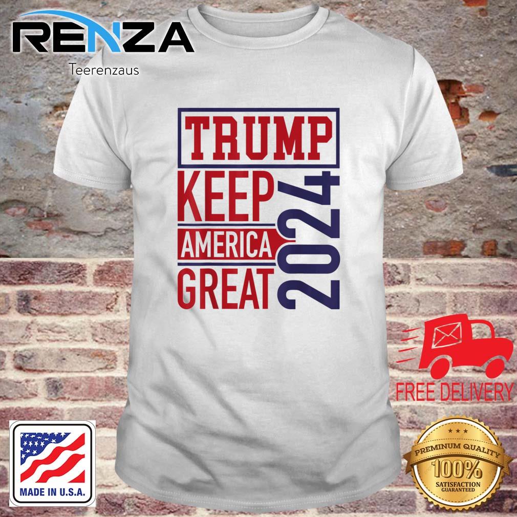 Trump Keep America Great 2024 Donald Trump 4th of July 2024 shirt